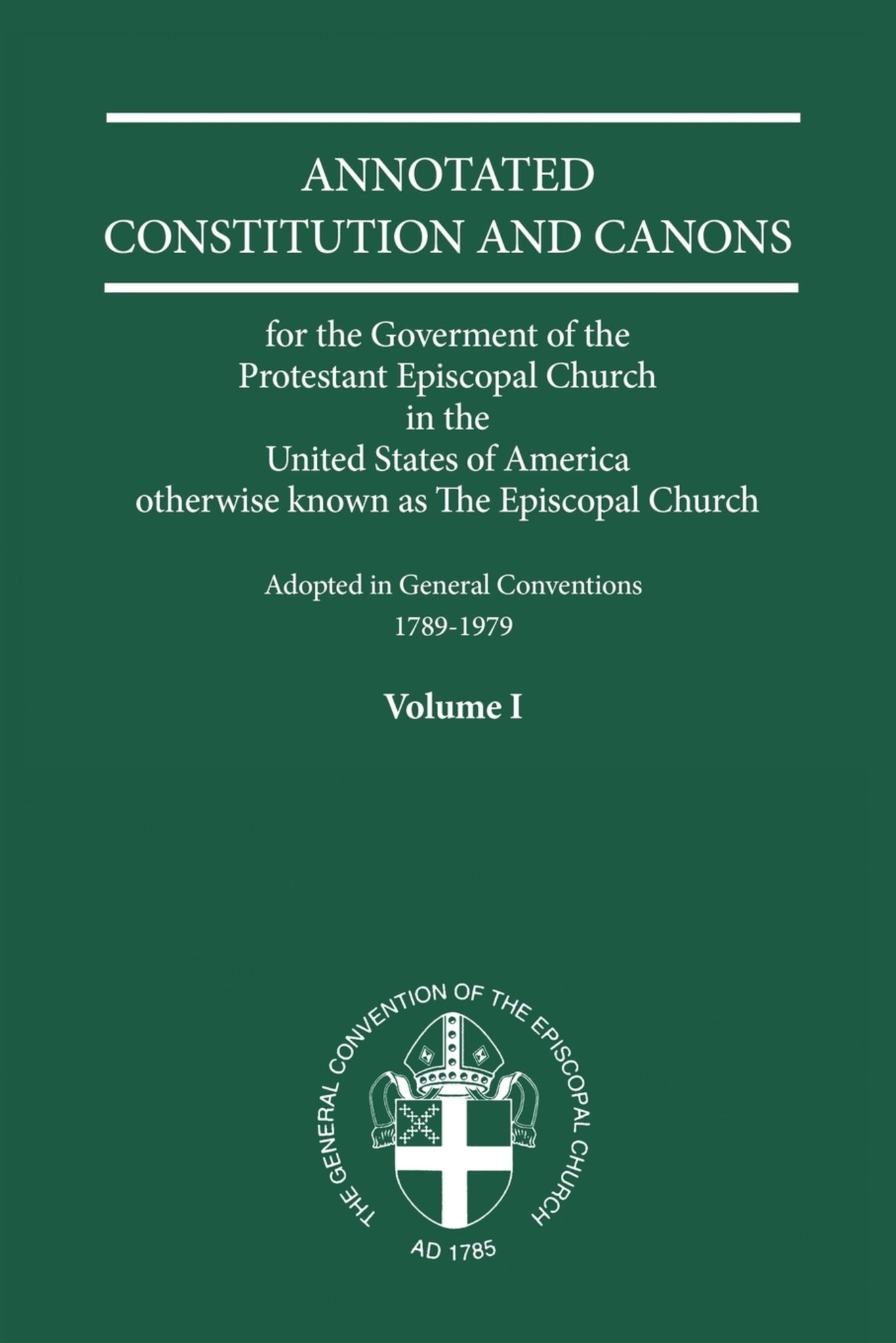 Cover image for Annotated Constitutions and Canons Volume 1 ISBN 9780898696660